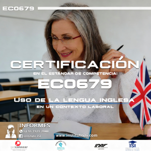 CERTIFICACION EN EL ESTANDAR DE COMPETENCIA EC0679 USO DE LA LENGUA INGLESA EN UN CONTEXTO LABORAL